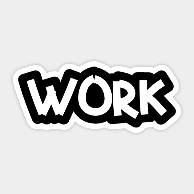 WORK Sticker by Word and Saying